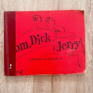 RARE Vintage 1941 HC Book “Tom, Dick and Jerry" by Edward W. Mammen, Illustrated